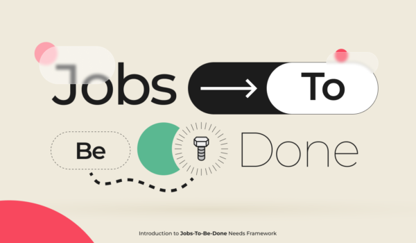 تئوری Job’s To Be Done (JTBD): کشف نیازهای واقعی کاربران