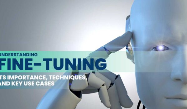 سفارشی‌سازی هوش مصنوعی (Fine-Tuning AI) راهی برای مدل‌های دقیق‌تر و هوشمندتر